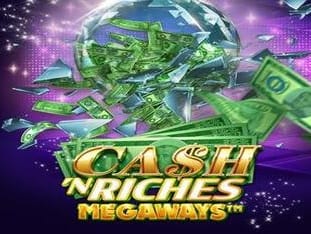 Cash 'n Riches Megaways™